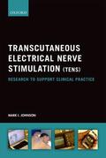 Johnson |  Transcutaneous Electrical Nerve Stimulation (TENS): Research to Support Clinical Practice | Buch |  Sack Fachmedien