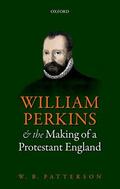 Patterson |  William Perkins and the Making of a Protestant England | Buch |  Sack Fachmedien