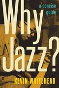 Whitehead |  Why Jazz?: A Concise Guide | Buch |  Sack Fachmedien