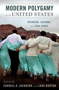 Jacobson / Burton |  Modern Polygamy in the United States: Historical, Cultural, and Legal Issues | Buch |  Sack Fachmedien