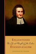 Yeager |  Enlightened Evangelicalism: The Life and Thought of John Erskine | Buch |  Sack Fachmedien