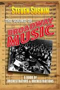 Suskin |  The Sound of Broadway Music: A Book of Orchestrators and Orchestrations | Buch |  Sack Fachmedien