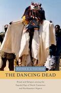 van Beek |  The Dancing Dead: Ritual and Religion Among the Kapsiki/Higi of North Cameroon and Northeastern Nigeria | Buch |  Sack Fachmedien
