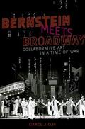 Oja |  Bernstein Meets Broadway: Collaborative Art in a Time of War | Buch |  Sack Fachmedien