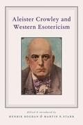 Bogdan / Starr |  Aleister Crowley and Western Esotericism | Buch |  Sack Fachmedien