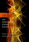 de Alcantara |  The Integrated String Player: Embodied Vibration | Buch |  Sack Fachmedien