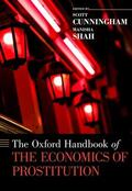 Cunningham / Shah |  The Oxford Handbook of the Economics of Prostitution | Buch |  Sack Fachmedien