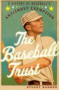 Banner |  Baseball Trust: A History of Baseball's Antitrust Exemption | Buch |  Sack Fachmedien