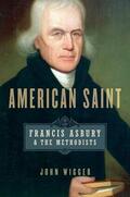 Wigger |  American Saint: Francis Asbury and the Methodists | Buch |  Sack Fachmedien