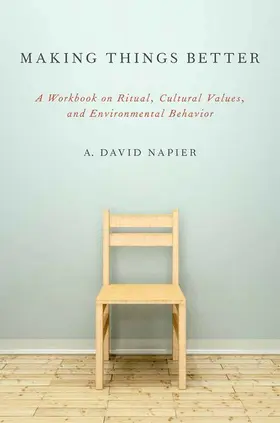 Napier |  Making Things Better: A Workbook on Ritual, Cultural Values, and Environmental Behavior | Buch |  Sack Fachmedien