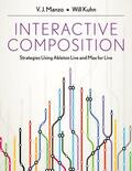 Manzo / Kuhn |  Interactive Composition: Strategies Using Ableton Live and Max for Live | Buch |  Sack Fachmedien