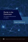 Vallabhajosula |  Murder in the Courtroom: The Cognitive Neuroscience of Violence | Buch |  Sack Fachmedien