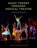 Franceschina |  Music Theory Through Musical Theatre: Putting It Together | Buch |  Sack Fachmedien