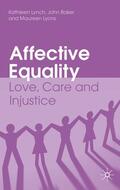 Lynch / Baker / Lyons |  Affective Equality: Love, Care and Injustice | Buch |  Sack Fachmedien