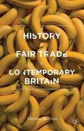 Anderson |  A History of Fair Trade in Contemporary Britain: From Civil Society Campaigns to Corporate Compliance | Buch |  Sack Fachmedien
