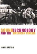 Lastra |  Sound Technology & the American Cinema - Perception, Representation, Modernity | Buch |  Sack Fachmedien