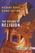 Rorty / Vattimo / Zabala |  The Future of Religion | Buch |  Sack Fachmedien