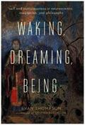 Thompson |  Waking, Dreaming, Being: Self and Consciousness in Neuroscience, Meditation, and Philosophy | Buch |  Sack Fachmedien