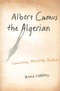 Carroll |  Albert Camus the Algerian | Buch |  Sack Fachmedien