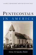 Walsh |  Pentecostals in America | Buch |  Sack Fachmedien