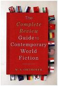 Orthofer |  The Complete Review Guide to Contemporary World Fiction | Buch |  Sack Fachmedien
