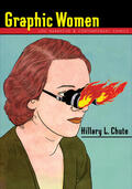 Chute |  Graphic Women - Life Narrative and Contemporary Comics | Buch |  Sack Fachmedien