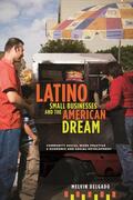 Delgado |  Latino Small Businesses and the American Dream | Buch |  Sack Fachmedien