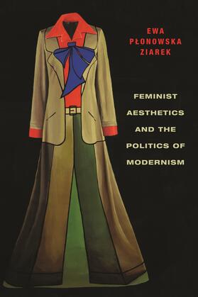 Ziarek | Feminist Aesthetics and the Politics of Modernism | Buch | sack.de