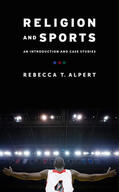 Alpert |  Religion and Sports - An Introduction and Case Studies | Buch |  Sack Fachmedien