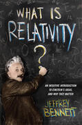 Bennett |  What Is Relativity?: An Intuitive Introduction to Einstein's Ideas, and Why They Matter | Buch |  Sack Fachmedien