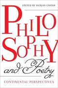 Ghosh |  Philosophy and Poetry - Continental Perspectives | Buch |  Sack Fachmedien