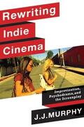 Murphy |  Rewriting Indie Cinema | Buch |  Sack Fachmedien