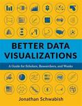 Schwabish |  Better Data Visualizations | Buch |  Sack Fachmedien