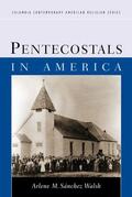 Walsh |  Pentecostals in America | eBook | Sack Fachmedien