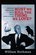 Rothman |  Must We Kill the Thing We Love? | eBook | Sack Fachmedien