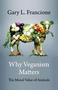 Francione |  Why Veganism Matters | eBook | Sack Fachmedien