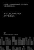  A Dictionary of Antibiosis | eBook | Sack Fachmedien