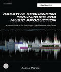 Pejrolo |  Creative Sequencing Techniques for Music Production | Buch |  Sack Fachmedien