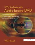 Howell |  DVD Authoring with Adobe Encore DVD: A Professional Guide to Creative DVD Production and Adobe Integration | Buch |  Sack Fachmedien