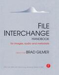 Gilmer |  File Interchange Handbook: For Professional Images, Audio and Metadata | Buch |  Sack Fachmedien