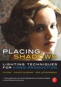 Gloman / LeTourneau |  Placing Shadows: Lighting Techniques for Video Production | Buch |  Sack Fachmedien