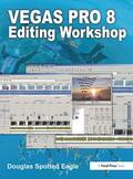 Spotted Eagle |  Vegas Pro 8 Editing Workshop | Buch |  Sack Fachmedien