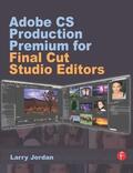 Jordan |  Adobe CS Production Premium for Final Cut Studio Editors | Buch |  Sack Fachmedien