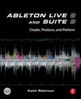Robinson / Singletary |  Ableton Live 8 and Suite 8 | Buch |  Sack Fachmedien