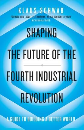 Schwab / Davis | Shaping the Future of the Fourth Industrial Revolution | Buch | sack.de