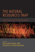 Hogan / Sturzenegger |  The Natural Resources Trap: Private Investment Without Public Commitment | Buch |  Sack Fachmedien