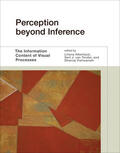 Albertazzi / Tonder / Vishwanath |  Perception Beyond Inference: The Information Content of Visual Processes | Buch |  Sack Fachmedien