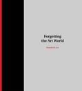 Lee |  Forgetting the Art World | Buch |  Sack Fachmedien