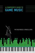Phillips / Philips |  A Composer's Guide to Game Music | Buch |  Sack Fachmedien