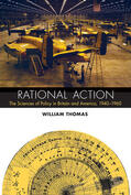 Thomas |  Rational Action: The Sciences of Policy in Britain and America, 1940-1960 | Buch |  Sack Fachmedien